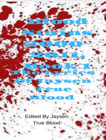 Blood Stains: The Lyrics Of Jaysen True Blood 2000-2011, Book 19 ...