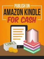 Publish On Amazon Kindle for Cash: Kindle Publishing Money, #6