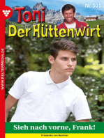 Sieh nach vorne, Frank!: Toni der Hüttenwirt (ab 301) 303 – Heimatroman