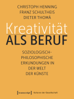 Kreativität als Beruf: Soziologisch-philosophische Erkundungen in der Welt der Künste