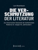 Die Verschmutzung der Literatur: Zur historischen Semantik der ästhetischen Moderne im ›langen 19. Jahrhundert‹