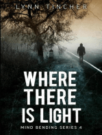 Where There is Light: Mind Bending Series, #4