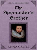 The Spymaster's Brother: A Francis Bacon Mystery, #6
