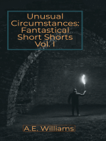 Unusual Circumstances: Fantastical Short Shorts Vol I.