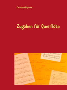 Zugaben für Querflöte: Virtuose Kostbarkeiten über bekannte Melodien