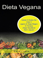 Dieta Vegana: Adote O Estilo De Vida Vegano E Seja Magro E Fitness (Seja Saudável Sem Jejuar)