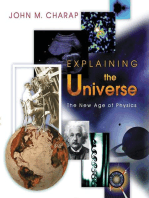 Explaining the Universe: The New Age of Physics