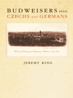 Budweisers into Czechs and Germans: A Local History of Bohemian Politics, 1848-1948