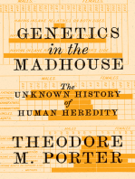 Genetics in the Madhouse: The Unknown History of Human Heredity