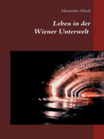 Leben in der Wiener Unterwelt: Forscher, Künstler und Gruftretter unter der Stadt. Mit zahlreichen Abbildungen.