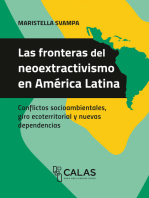 Las fronteras del neoextractivismo en América Latina: Conflictos socioambientales, giro ecoterritorial y nuevas dependencias