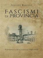 Fascismi di provincia. Pontremoli e l'Alta Lunigiana (1919-1925)