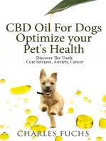 CBD Oil For Dogs Optimize Your Pet's HealthDiscover The Truth: Cure Seizures, Anxiety, Cancer