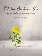I Was Broken, Too: Four Paths to Restore Battered Hope