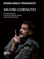 Muori cornuto. Giuseppe Zangara l'uomo che tentò di uccidere il presidente Roosevelt