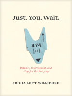 Just. You. Wait.: Patience, Contentment, and Hope for the Everyday