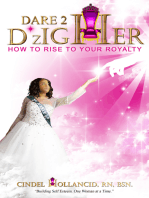 Dare 2 D*zigher: How to Rise To Your Royalty