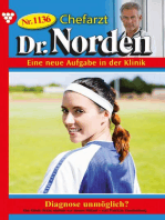 Diagnose unmöglich?: Chefarzt Dr. Norden 1136 – Arztroman