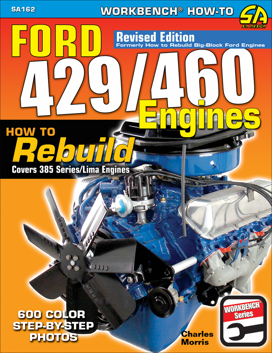 ford 352 engine swap on Read Ford 429 460 Engines How To Rebuild Online By Charles Morris Books