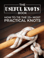 The Useful Knots Book: How to Tie the 25+ Most Practical Rope Knots: Escape, Evasion, and Survival