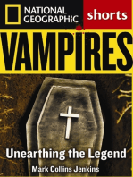 Vampires: Unearthing the Bloodthirsty Legend