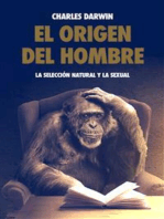 El origen del hombre, la selección natural y la sexual.