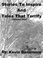 Stories to Inspire and Tales that Terrify (Volume Two): Stories to Inspire and Tales that Terrify, #2