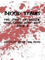 Blood Stains: The Lyrics Of Jaysen True Blood 2000-2011, Book 2: Bloodstains: 2000-2011