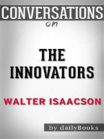 The Innovators: How a Group of Hackers, Geniuses, and Geeks Created the Digital Revolution by Walter Isaacson | Conversation Starters
