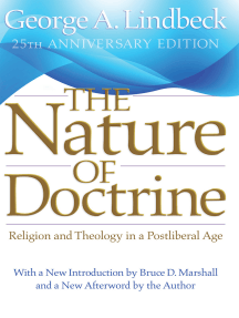 The Nature of Doctrine, 25th Anniversary Edition: Religion and Theology in a Postliberal Age