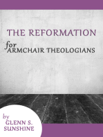 The Reformation for Armchair Theologians