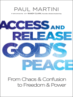 Access and Release God's Peace: From Chaos and Confusion to Freedom and Power