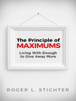 The Principle of Maximums: Living With Enough to Give Away More