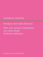 Denken mit dem Herzen: Wie wir unsere Gedanken aus dem Kopf befreien können