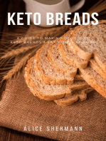 Keto Breads: Easy-to-follow Ketogenic Diet Recipes for Beginners, Simply Keto Recipe with Cooking Tips and Nutrient Fact, Keto Bible Guidebook