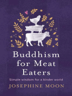 Buddhism for Meat Eaters: Simple wisdom for a kinder world