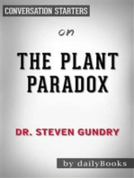 The Plant Paradox: The Hidden Dangers in "Healthy" Foods That Cause Disease and Weight Gain by Dr. Steven Gundry | Conversation Starters