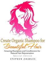 Create Organic Shampoo for Beautiful Hair! Amazing Shampoos and Conditioners for Natural Hair Rejuvenation