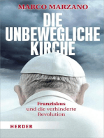 Die unbewegliche Kirche: Franziskus und die verhinderte Revolution