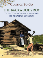 The Backwoods Boy Or The Boyhood and Manhood of Abraham Lincoln