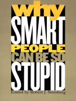 Why Smart People Can Be So Stupid