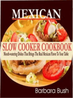 Mexican Slow Cooker Cookbook Mouthwatering Dishes That Brings the Real Mexican Flavor to Your Table