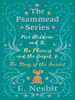 Five Children and It, The Phoenix and the Carpet, and The Story of the Amulet: The Psammead Series - Books 1 - 3