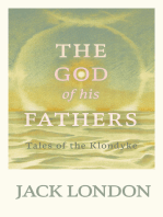 The God of his Fathers: Tales of the Klondyke