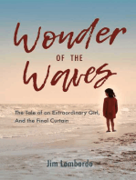 Wonder of the Waves: The Tale of an Extraordinary Girl, And the Final Curtain