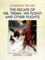 The Escape of Mr. Trimm His Plight and other Plights