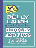 Belly Laugh Hysterical Schoolyard Riddles and Puns for Kids: 350 Hysterical Riddles and Puns!