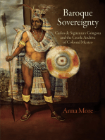 Baroque Sovereignty: Carlos de Sigüenza y Góngora and the Creole Archive of Colonial Mexico
