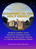 Signpost to the Holy Grail? Infinite Energy with Infinite Possibilities! dowsed with the Lecher Antenna in Carnac and Brittany France
