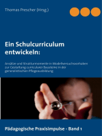 Ein Schulcurriculum entwickeln:: Ansätze und Strukturmomente in Modellversuchsvorhaben zur Gestaltung curricularer Bausteine in der generalistischen Pflegeausbildung